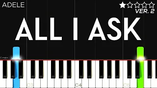 Adele - All I Ask | EASY Piano Tutorial