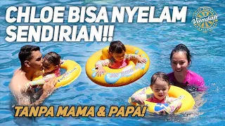 CHLOE BISA NYELAM SENDIRIAN! TANPA MAMA & PAPA!!