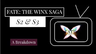 Fate: The Winx Saga *S2 BREAKDOWN + S3 FANFIC*
