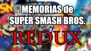 Memorias de Super Smash Bros REDUX