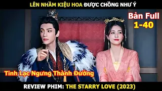 [Review Phim] Chị Em Sinh Đổi Lấy Nhầm Chồng | Tóm Tắt Phim The Starry Love (2023)