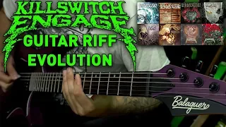 KILLSWITCH ENGAGE Guitar Riff Evolution (2000-2019 Guitar Riffs)