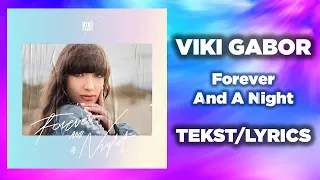 Viki Gabor - Forever And A Night (TEKST/LYRICS)