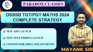 DSSSB TGT/PGT MATHS 2024 COMPLETE STRATEGY | DSSSB TGT MATHS 2024 TEST SERIES | PARADOX CLASSES