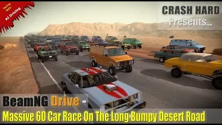 BeamNG Drive - Massive 60 Car Race On The Long Bumpy Desert Road (Tecno)