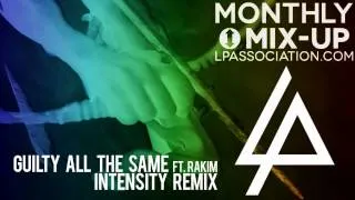 Linkin Park ft. Rakim - Guilty All The Same (Intensity Remix) (DL Link in desc.)
