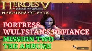 HOMM V: Hammers of Fate - Heroic - Fortress Campaign - Mission Two: The Ambush