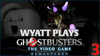 WATCH OUT FOR POSSESSORS | WyattMPony Plays Ghostbusters: TVG Remastered (Part 3) (The Chairman)