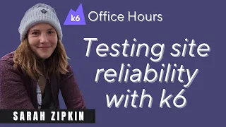 How to use k6 for SRE (k6 Office Hours #90)