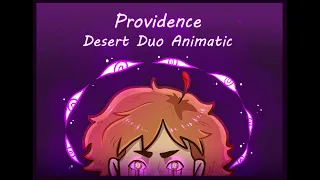 Providence | Desert Duo Animatic