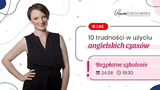 Angielskie czasy - 10 trudności w użyciu angielskich czasów