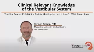Clinical Relevant Knowledge of the Vestibular System