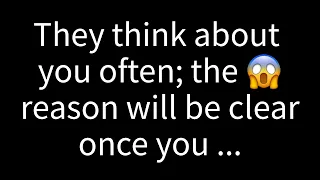 💌They often ponder your presence, and the clarity behind their thoughts will become apparent ...