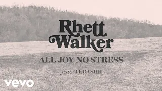 Rhett Walker - All Joy No Stress (Official Lyric Video) ft. Tedashii