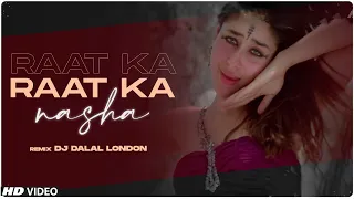 Raat Ka Nasha | Brazillian Beats | Remix | DJ Dalal London | Shah Rukh Khan | Kareena Kapoor