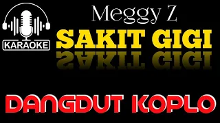 SAKIT GIGI - KARAOKE [] DANGDUT KOPLO [] MEGGY Z