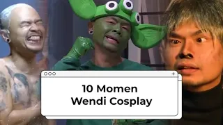 TOTALITAS! 10 MOMEN WENDI COSPLAY | PILIHAN MIMIN