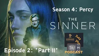The Sinner Deep Dive: Season 4 Episode 2 "Part 2" With Dave and Stacie