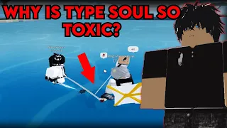 Why is type soul so TOXIC?? | Type soul