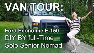 Van Tour: 2008 Ford Econoline E-150 DIY Build by Full-time Senior Solo Nomad.