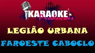 LEGIÃO URBANA - FAROESTE CABOCLO ( KARAOKE )