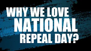 3 reasons Why We Love National Repeal DAY - On this Day