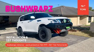 Bushwrapz Advance - paint protection Film PPF - install & 1st thoughts - HGT Y62 Patrol build