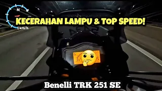 Benelli TRK 251 SE Malaysia | KECERAHAN LAMPU & TOP SPEED | GPS