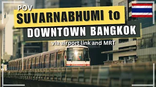 Bangkok city from Airport in 20 minutes using Airport Rail Link. POV Walk through. ARL & MRT & BTS