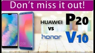 Huawei P20 vs Honor V10 - Don't Miss it Out