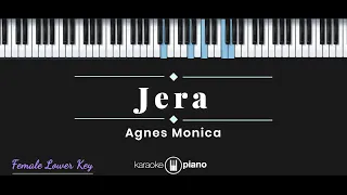 Jera - Agnes Monica (KARAOKE PIANO - FEMALE LOWER KEY)