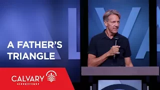 A Father’s Triangle - Proverbs 3:11-12 - Skip Heitzig - Skip Heitzig