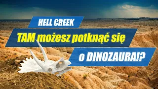 HELL CREEK - tam potkniesz się o dinozaura!