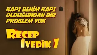 Kapı Benim Kapım Olduğundan Bir Problem Yok | Recep İvedik 1