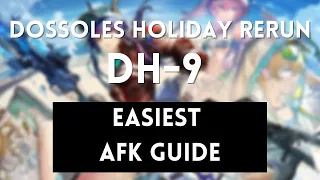 DH-9 | Easiest AFK Guide | No Stickers | Dossoles Holiday Rerun | Arknights