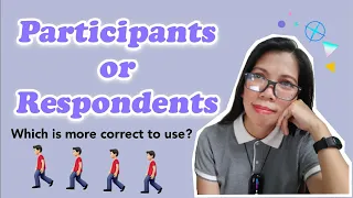 PARTICIPANTS OR RESPONDENTS  | What is the difference?