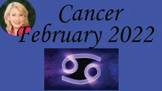 Cancer February 2022 Astrology / Psychic Horoscope Forecast