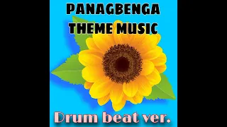 PANAGBENGA THEME SONG DrumBeat ver.