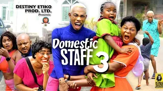 DOMESTIC STAFF 3 - EBUBE OBIO, DESTINY ETIKO, JAMES BROWN 2023 Latest Nigerian Nollywood Movie