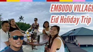 Embudu Village : Eid Holiday Trip