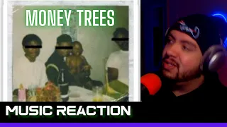 KENDRICK LAMAR Money Trees FIRST TIME REACTION