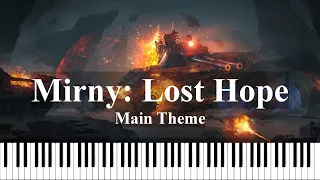 Mirny: Lost Hope (Main Theme) - WoT OST [Piano]