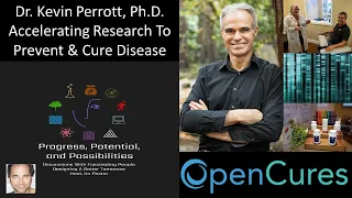 Dr Kevin Perrott, PhD -  Founder & CEO - OpenCures - Accelerating Research To Prevent & Cure Disease