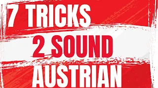 7 TRICKS How to Sound More Austrian