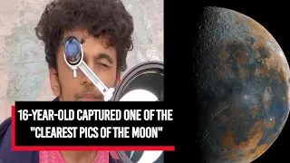 How this 16-Year-Old Captured One of the Clearest Pics of the Moon | Cobrapost