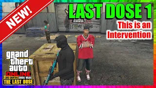 Last Dose 1 - This is an Intervention - NEW DLC MISSION - GTA 5 ONLINE