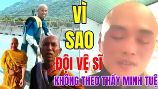 Vì Sao Đội Vệ Sĩ Không Còn Theo Sư Minh Tuệ