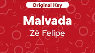 Karaoke Malvada - Zé Felipe | Original Key
