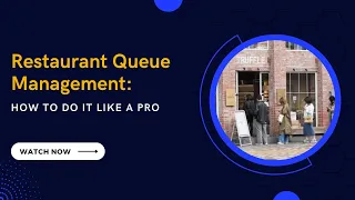 How to Manage Restaurant Queue Like A Pro?