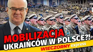 MOBILIZACJA Ukraińców na TERENIE Polski?! Gen. Skrzypczak: Tak MOGŁOBY to FUNKCJONOWAĆ